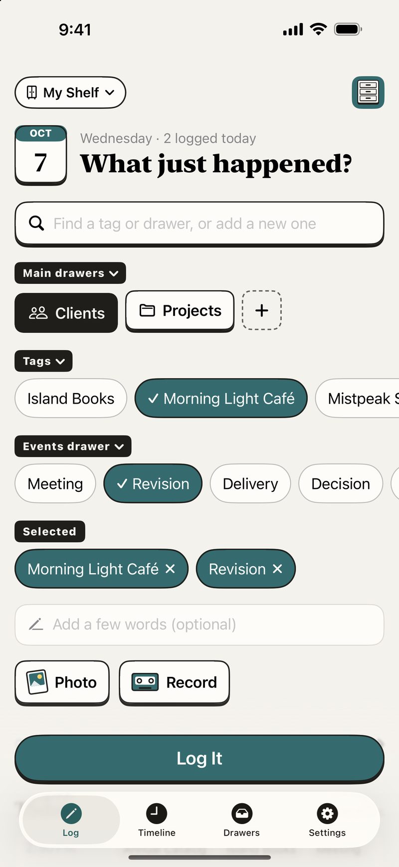 Log screen: a search bar at the top, then main drawers, tags, and an events drawer, with the client “Morning Light Café” and the event “Revision” selected. Below are optional notes, Photo, Record, and the Log It button.